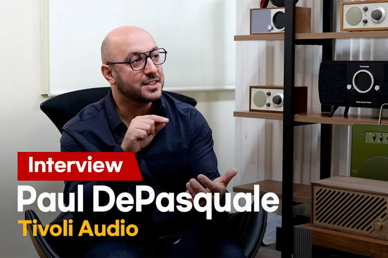 Tivoli Audio CEO Paul DePasquale 인터뷰